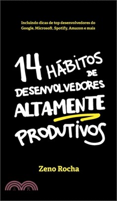 14 Hábitos de Desenvolvedores Altamente Produtivos