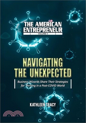 The American Entrepreneur Volume II: Navigating the Unexpected: Navigating the Unexpected