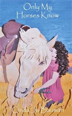 Only My Horses Know