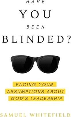 Have You Been Blinded?