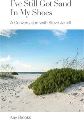 I've Still Got Sand in my Shoes: A Conversation with Steve Jarrell