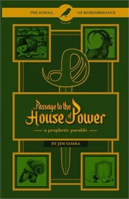 Passage to the House of Power: A Prophetic Parable