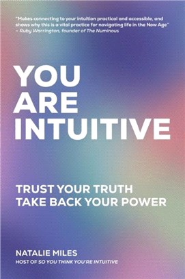 You Are Intuitive：Trust Your Truth. Take Back Your Power.