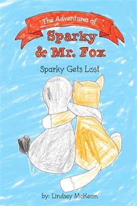 The Adventures of Sparky & Mr. Fox: Sparky Gets Lost