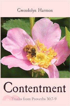 Contentment: Truths from Proverbs 30:7-9