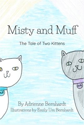 Misty and Muff: The Tale of Two Kittens