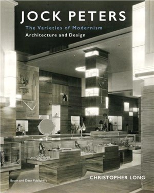 Jock Peters, Architecture and Design: The Varieties of Modernism