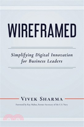 Wireframed: Simplifying Digital Innovation for Business Leaders