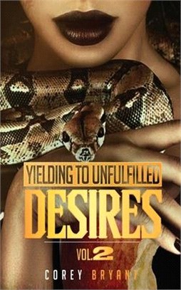 Yielding To Unfulfilled Desires Vol 2