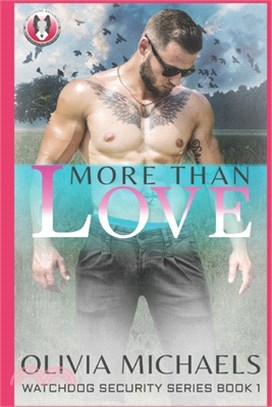 More Than Love: Watchdog Security Series Book 1