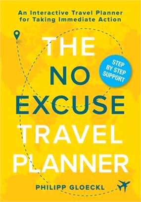 The NO EXCUSE Travel Planner: An Interactive Travel Planner for Taking Immediate Action