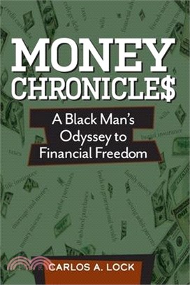 Money Chronicle$: A Black Man's Odyssey to Financial Freedom