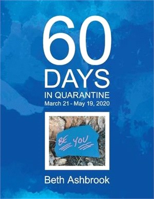 60 Days in Quarantine: March 21 - May 19, 2020