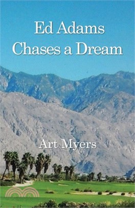 Ed Adams Chases A Dream