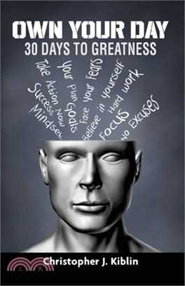 Own Your Day: 30 Days to Greatness