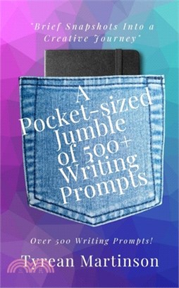 A Pocket-Sized Jumble of Writing of 500+ Prompts