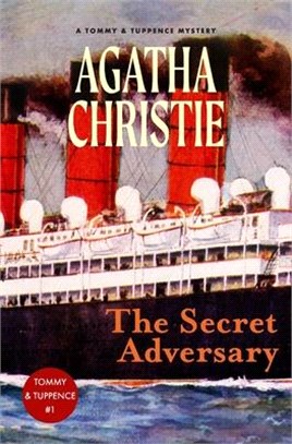 The Secret Adversary: A Tommy and Tuppence Mystery (Warbler Classics)