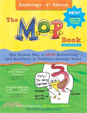 The M.O.P. Book: Anthology Edition: A Guide to the Only Proven Way to STOP Bedwetting and Accidents