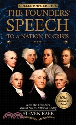 The Founders' Speech to a Nation In Crisis - Collector's Edition