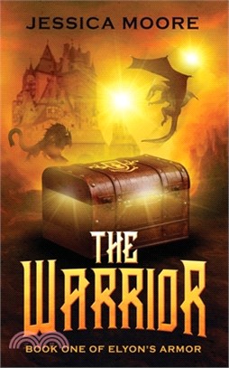 The Warrior: Book One of Elyon's Armor