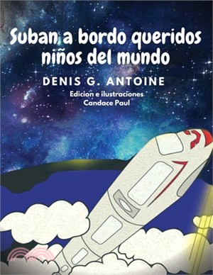 Suban a Bordo Queridos Ninos del Mundo