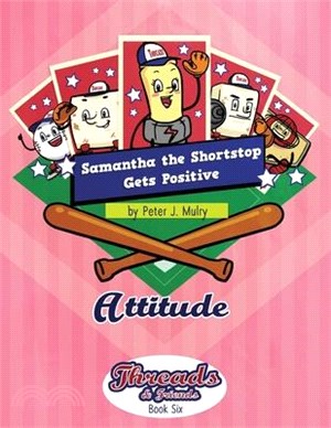 Samantha the Shortstop Gets Positive: Attitude