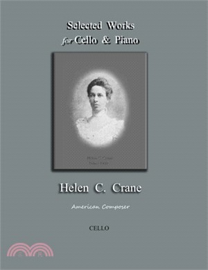 Selected Works for Cello & Piano - Helen C. Crane - Cello: American composer