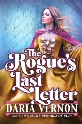 The Rogue's Last Letter: Book Two of The Rewards of Ruin