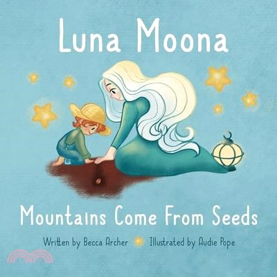 Luna Moona Mountains Come From Seeds