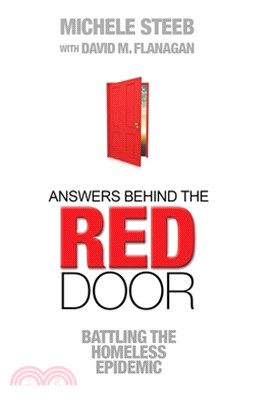 Answers Behind The RED DOOR: Battling the Homeless Epidemic