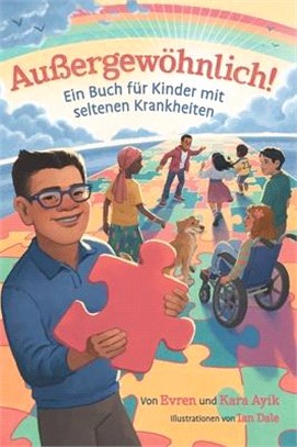 Außergewöhnlich! Ein Buch für Kinder mit seltenen Krankheiten