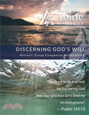 Discerning God's Will - Retreat/Group Companion Workbook