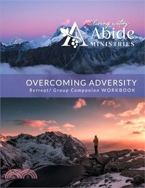 Overcoming Adversity - Retreat/Group Companion Workbook