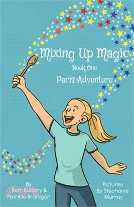 Mixing Up Magic: Paris Adventure