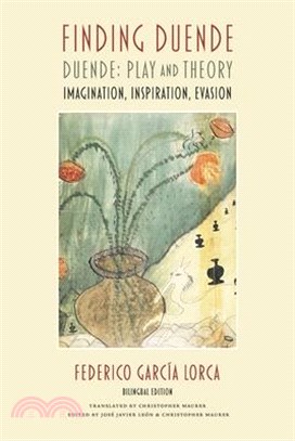 Finding Duende: Duende: Play and Theory Imagination, Inspiration, Evasion