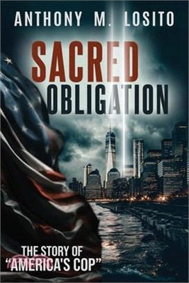 Sacred Obligation: "The Story of America's Cop"