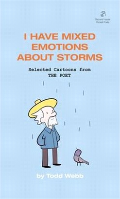 I Have Mixed Emotions About Storms: Selected Cartoons from THE POET - Volume 9