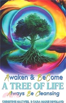 Awaken & Become A Tree of Life: Always Be Cleansing