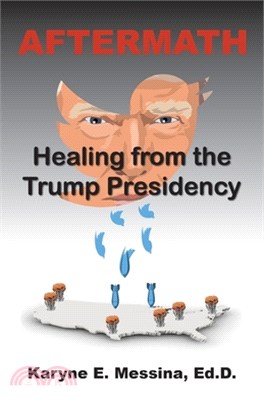 Aftermath: Healing from the Trump Presidency