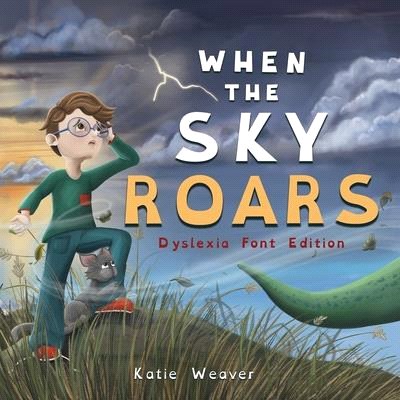 When The Sky Roars: Dyslexia Font Edition