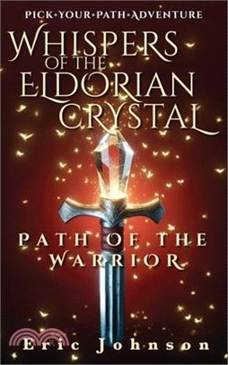 Whispers of the Eldorian Crystal: Path of the Warrior