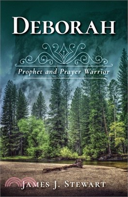 Deborah: Prophet and Prayer Warrior