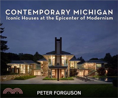 Contemporary Michigan: Iconic Houses at the Epicenter of Modernism