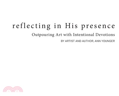 Reflecting In His Presence: Outpouring Art with Intentional Devotions