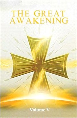 The Great Awakening Volume V