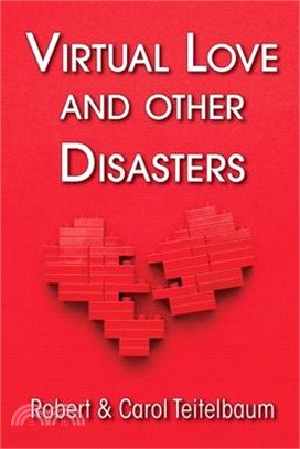 Virtual Love and other Disasters