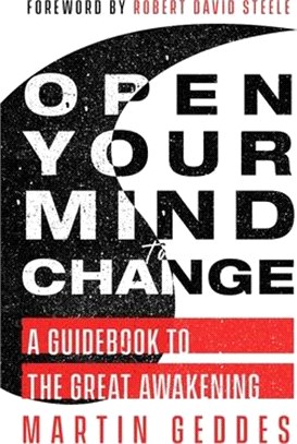 Open Your Mind to Change: A Guidebook to the Great Awakening