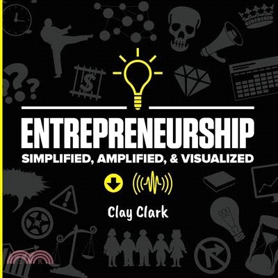 Entrepreneurship: Simplified, Amplified, & Visualized
