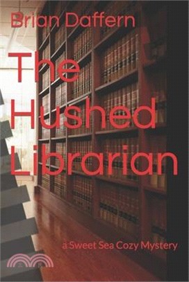 The Hushed Librarian: a Sweet Sea Cozy Mystery