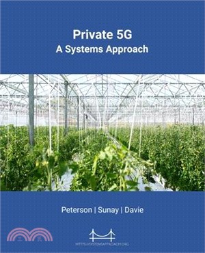 Private 5G: A Systems Approach